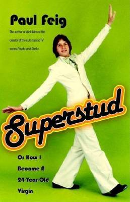 Book cover for Superstud: Or How I Became a 24-Year-Old Virgin