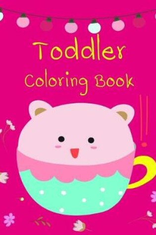 Cover of Toddler Coloring Book