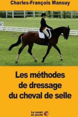 Cover of Les methodes de dressage du cheval de selle