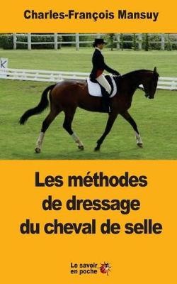 Book cover for Les methodes de dressage du cheval de selle