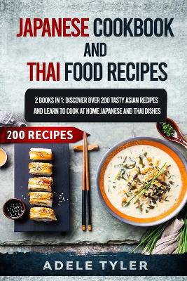 Book cover for Japanese Cookbook And Thai Food Recipes