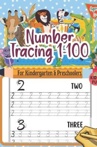 Cover of Number Tracing 1-100 For Kindergarten & Preschoolers