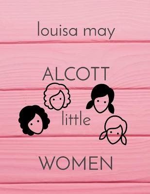 Book cover for Little Women (Illustrated) (All-Time Classics)
