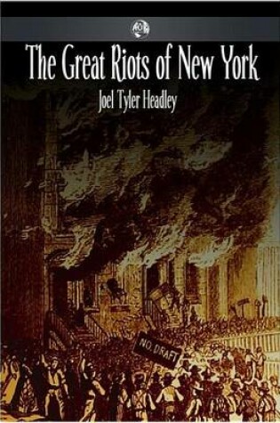 Cover of The Great Riots of New York