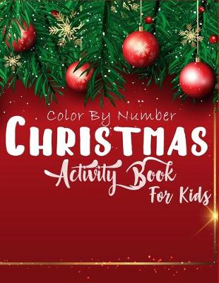 Book cover for Christmas Color By Number Activity Book for Kids