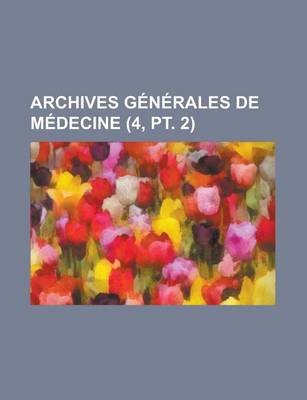 Book cover for Archives G N Rales de M Decine (4, PT. 2)