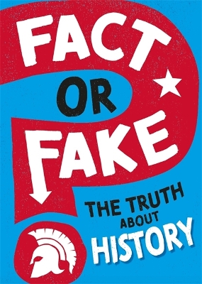 Cover of Fact or Fake?: The Truth About History