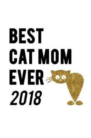 Cover of Best Cat Mom Ever 2018