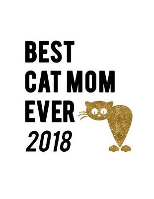Book cover for Best Cat Mom Ever 2018