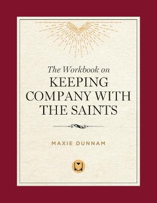 Book cover for The Workbook of Keeping Company with the Saints