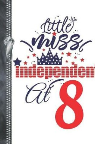 Cover of Little Miss Independent At 8