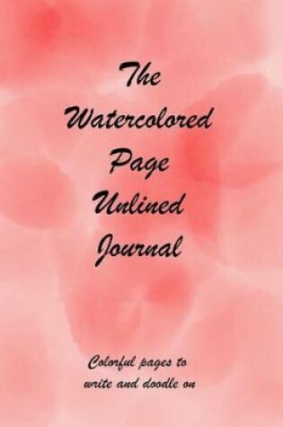 Cover of The Watercolored Page Unlined Journal