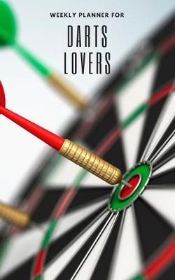 Book cover for Weekly Planner for Darts Lovers