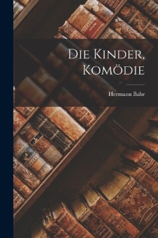 Cover of Die Kinder, Komödie