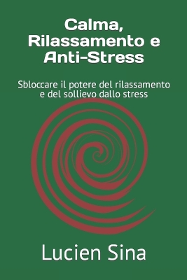 Book cover for Calma, Rilassamento e Anti-Stress