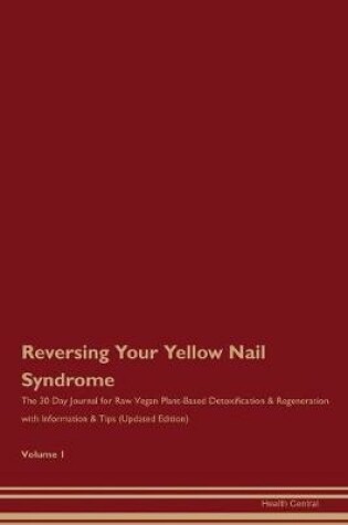 Cover of Reversing Your Yellow Nail Syndrome