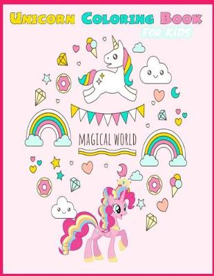 Book cover for Unicorn Coloring Book for kids Magic world