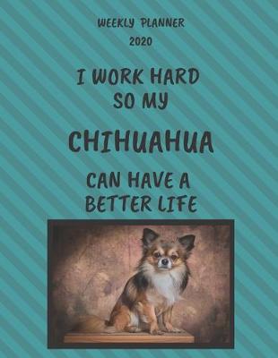 Book cover for Chihuahua Weekly Planner 2020