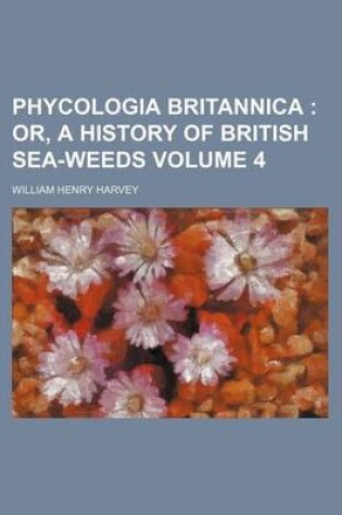 Cover of Phycologia Britannica Volume 4