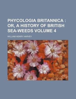 Book cover for Phycologia Britannica Volume 4