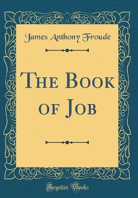 Book cover for The Book of Job (Classic Reprint)