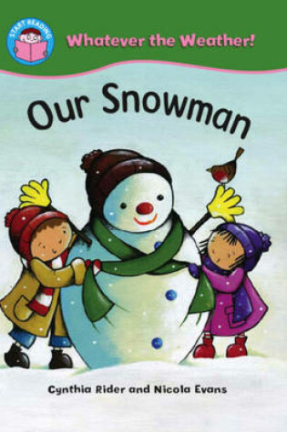 Cover of Start Reading: Whatever the Weather: Our Snowman