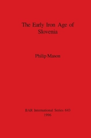 Cover of The Early Iron Age of Slovenia