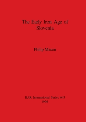 Book cover for The Early Iron Age of Slovenia