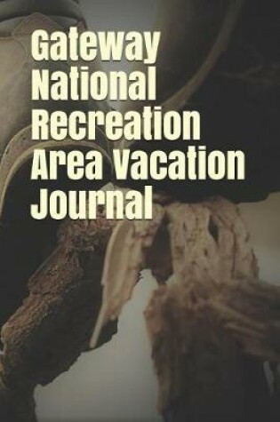 Cover of Gateway National Recreation Area Vacation Journal