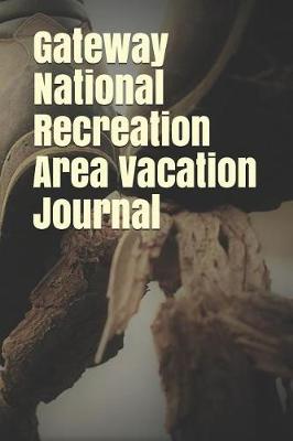 Book cover for Gateway National Recreation Area Vacation Journal