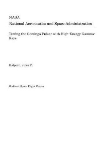 Cover of Timing the Geminga Pulsar with High-Energy Gamma-Rays