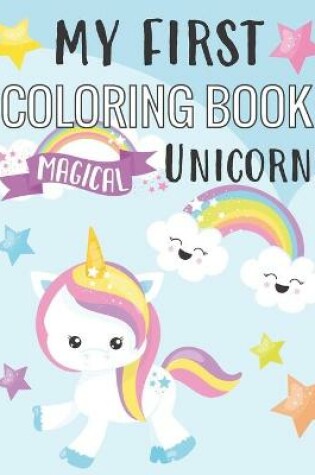 Cover of My First Coloring Book Magical Unicorns