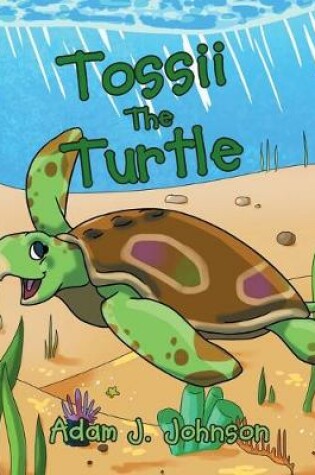 Cover of Tossii The Turtle