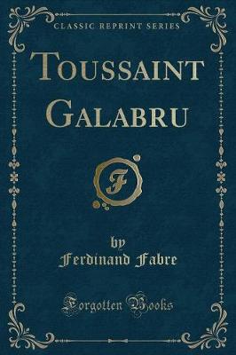 Book cover for Toussaint Galabru (Classic Reprint)