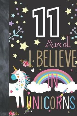 Cover of 11 And I Believe In Unicorns