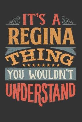 Book cover for Its A Regina Thing You Wouldnt Understand