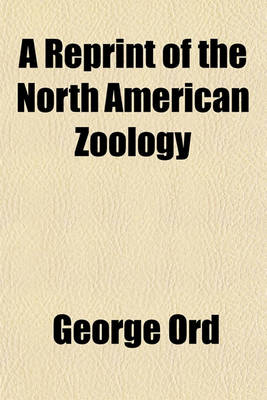 Book cover for A Reprint of the North American Zoology