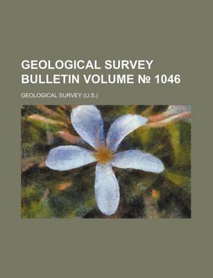 Book cover for Geological Survey Bulletin Volume 1046