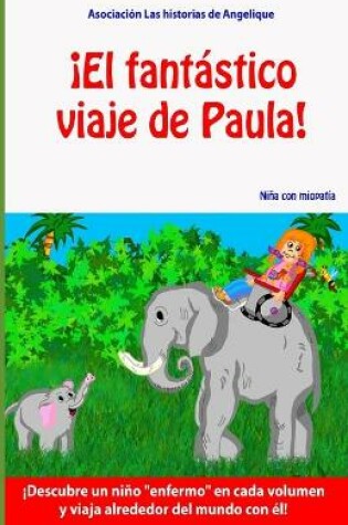 Cover of ¡El fantástico viaje de Paula!