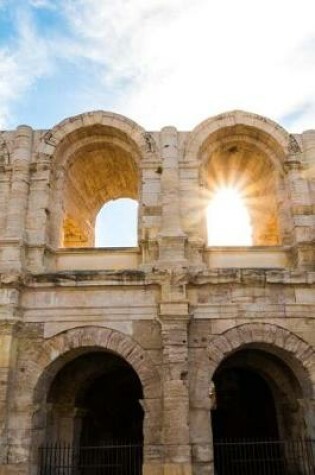 Cover of Amphitheatre of Arles in the South of France Colosseum Journal