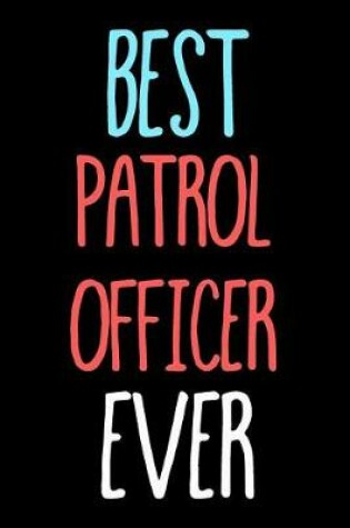 Cover of Best Patrol Officer Ever
