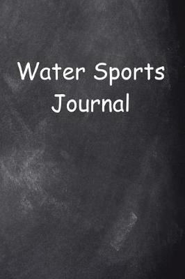 Cover of Water Sports Journal Chalkboard Design