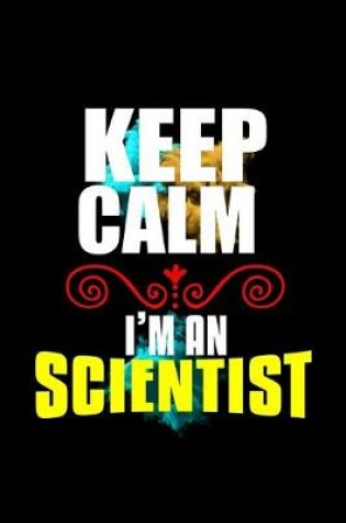 Cover of Keep calm. I'm a Scientist