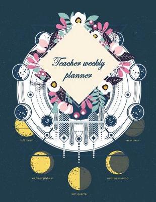 Book cover for Teacher weekly planner