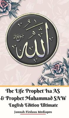 Book cover for The Life of Prophet Isa AS and Prophet Muhammad SAW English Edition Ultimate