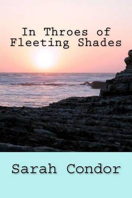 Book cover for In Throes of Fleeting Shades