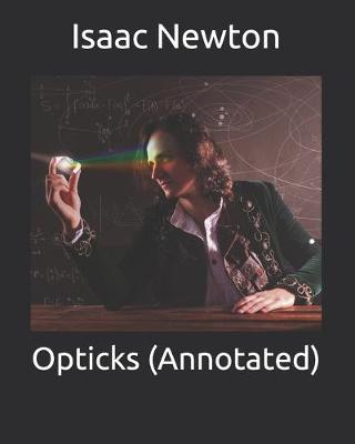 Book cover for Opticks (Annotated)