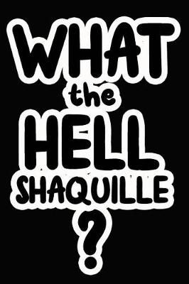 Book cover for What the Hell Shaquille?