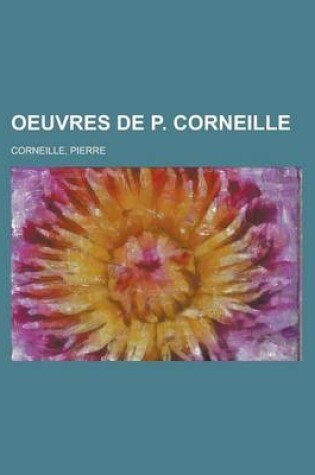 Cover of Oeuvres de P. Corneille