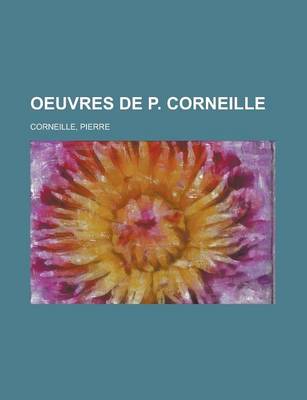 Book cover for Oeuvres de P. Corneille